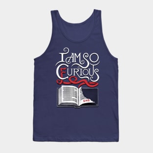 I Am So Curious Furious V2 Tank Top